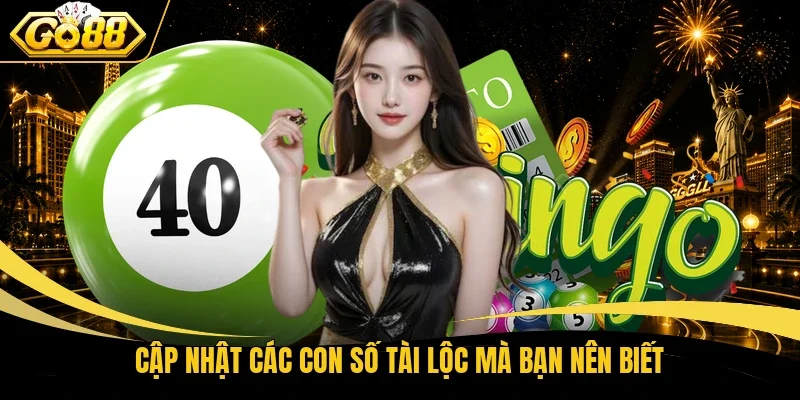 Cập nhật các con số tài lộc mà bạn nên biết