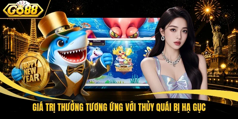 Giá trị thưởng tương ứng với thủy quái bị hạ gục