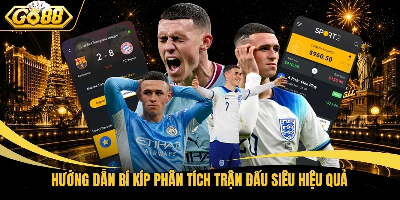 Hướng dẫn bí kíp phân tích trận đấu siêu hiệu quả