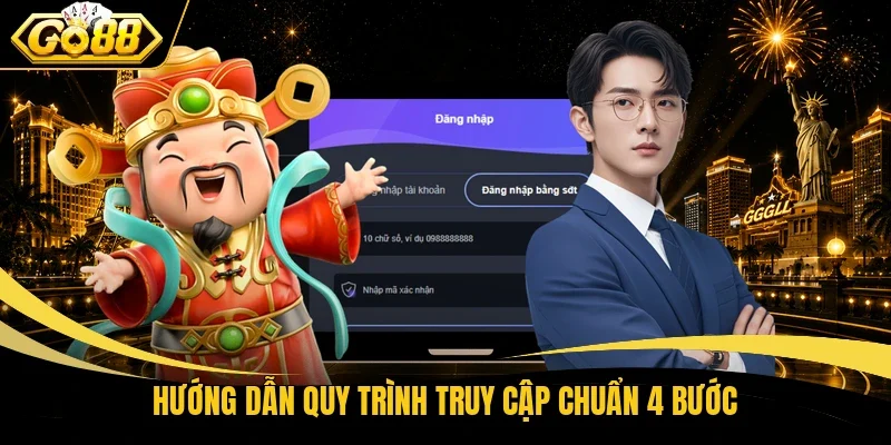 Hướng dẫn quy trình truy cập chuẩn 4 bước