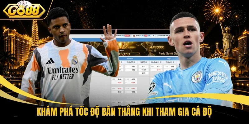 Khám phá tốc độ bàn thắng khi tham gia cá độ