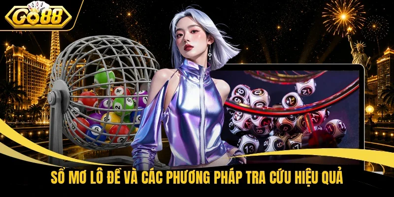 Sổ mơ lô đề và các phương pháp tra cứu hiệu quả
