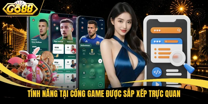 Tính năng tại cổng game được sắp xếp trực quan