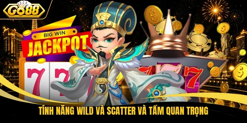 Tính năng Wild và Scatter và tầm quan trọng